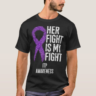 Immune Thrombocytopenia Platelets Her Fight Is My T-Shirt