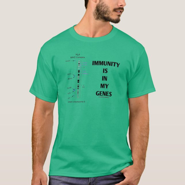 Immunity Is In My Genes (Immunology Chromosome 6) T-Shirt (Front)