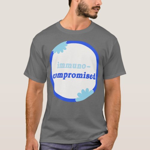 Immuno Compromised Disability Awareness T_Shirt