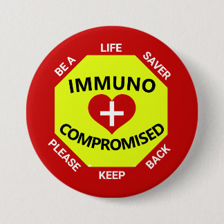 Immunocompromised- Be a Lifesaver -Keep Back Button