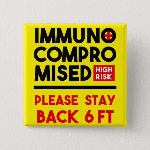 Immunocompromised High Risk Awareness Button Pin