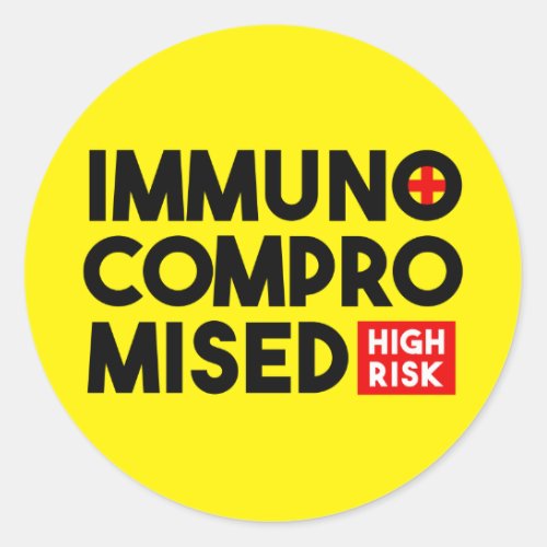 Immunocompromised High Risk Awareness Classic Roun Classic Round Sticker