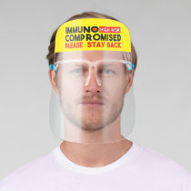 Immunocompromised High Risk Please Stay Back Face Shield