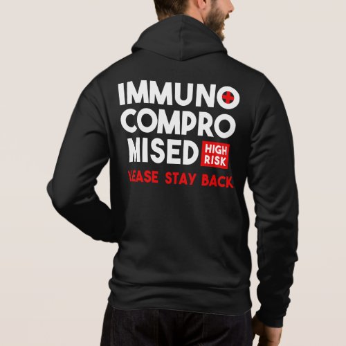 Immunocompromised High Risk Please Stay Back Hoodie