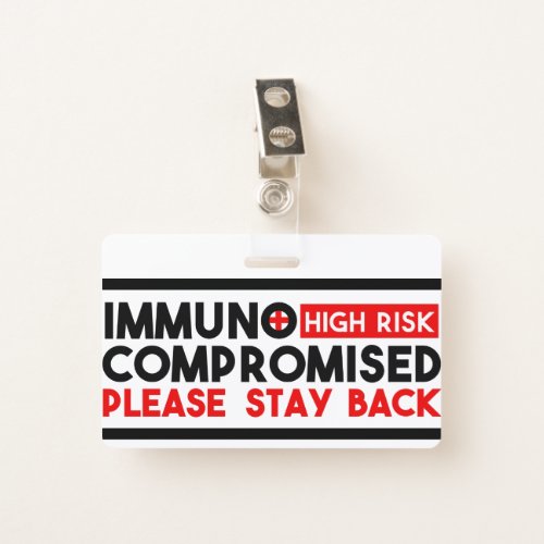 Immunocompromised High Risk Stay Back Awareness Badge