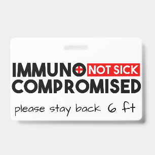 Immunocompromised Not Sick Awareness Badge