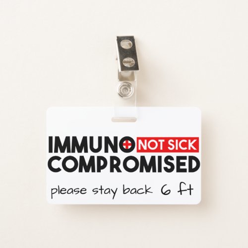 Immunocompromised Not Sick Awareness Badge