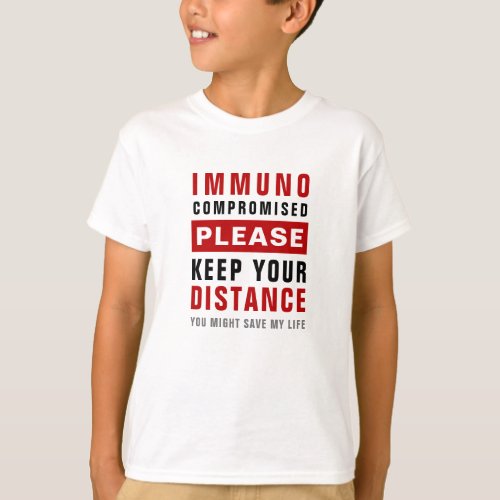Immunocompromised Please Keep Your Distance Boys T_Shirt