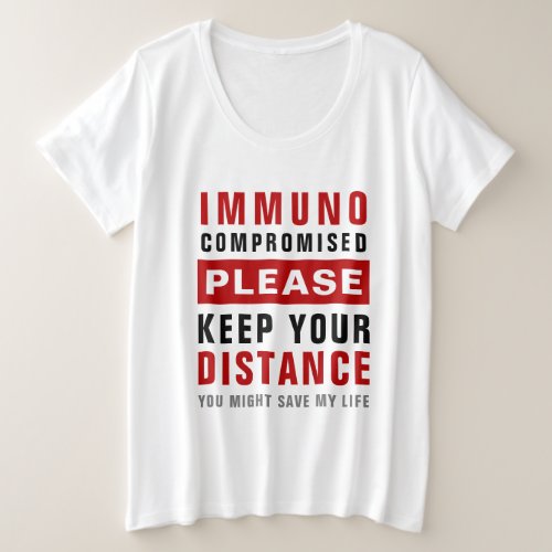 Immunocompromised Please Keep Your Distance Women Plus Size T_Shirt