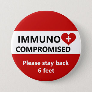 Immunocompromised - Stay Back Red and White Button