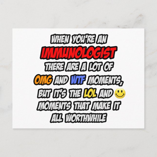 Immunologist .. OMG WTF LOL Postcard (Front)