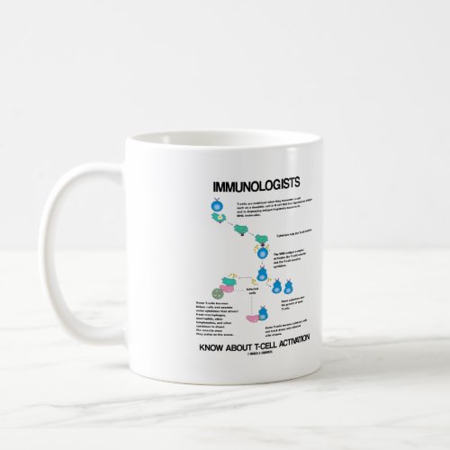 Immunologists Know About T_Cell Activation Coffee Mug