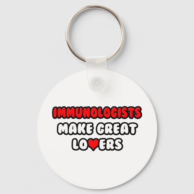Immunologists Make Great Lovers Keychain (Front)