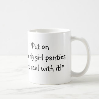 Imogen, "Put on your big girl panties and deal ... Coffee Mug