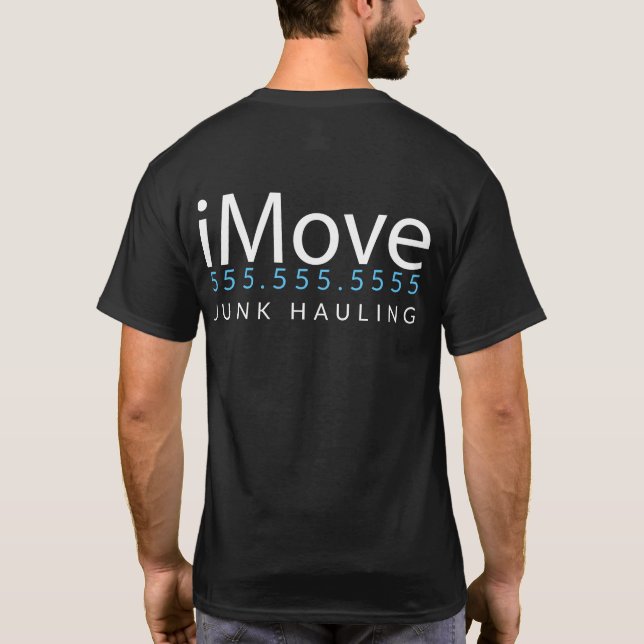 iMove. Garbage Hauler. Junk Removal Promo Merch T-Shirt (Back)