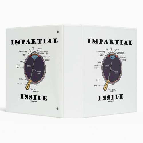 Impartial Eye I Inside Anatomical Eyeball 3 Ring Binder