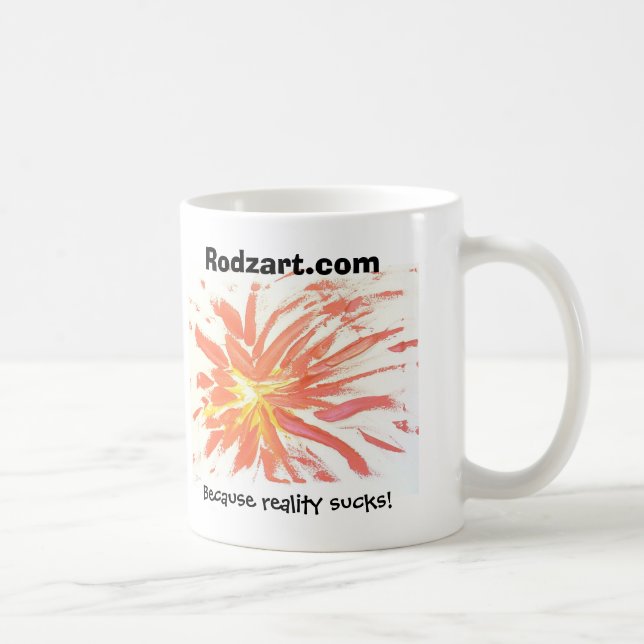 Impasto Blasto, Because reality sucks!, Rodzart... Coffee Mug (Right)