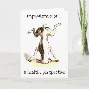 Impawtance of a healthy perspective greeting card