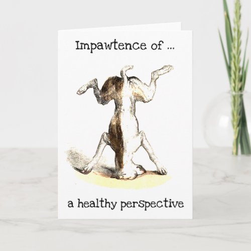 Impawtance of a healthy perspective greeting card