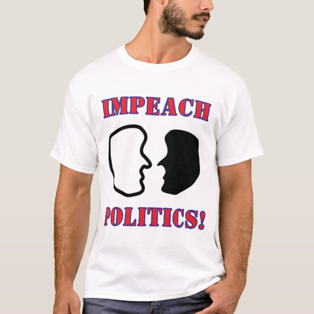 IMPEACH 2-FACES POLITICS T-Shirt (Front)