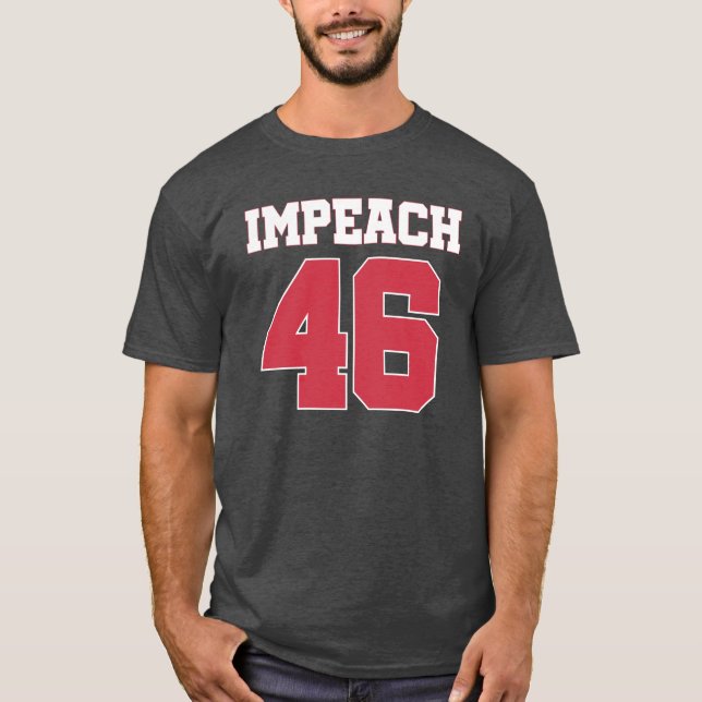 Impeach 46 Anti Biden T-Shirt (Front)