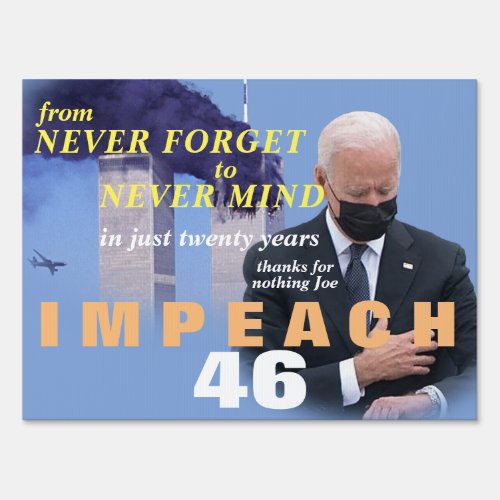Impeach 46 _ From Never Forget To Never Mind Sign
