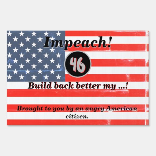 Impeach 46 Joe Biden US Flag Angry American  Sign