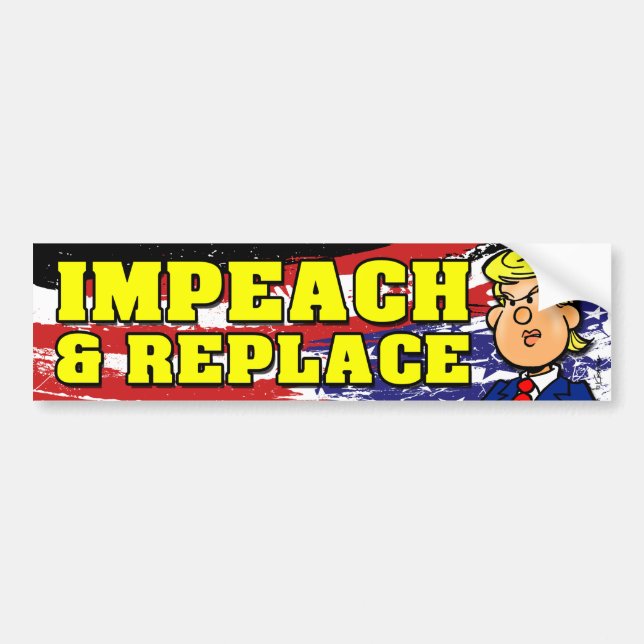 Impeach and Replace Bumper Sticker (Front)