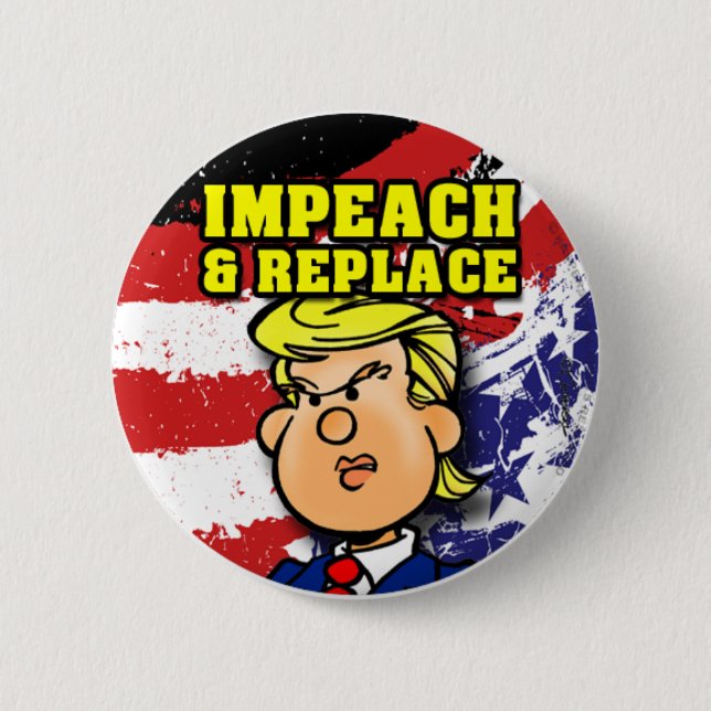 Impeach and Replace Pinback Button (Front)