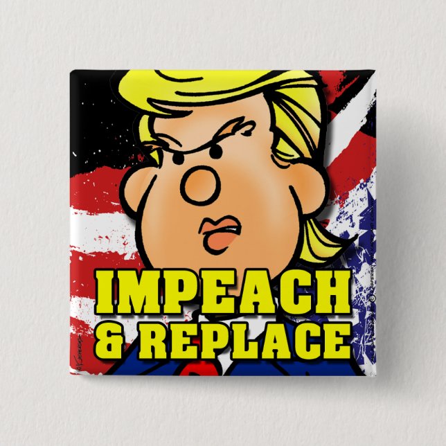 Impeach and Replace Pinback Button (Front)