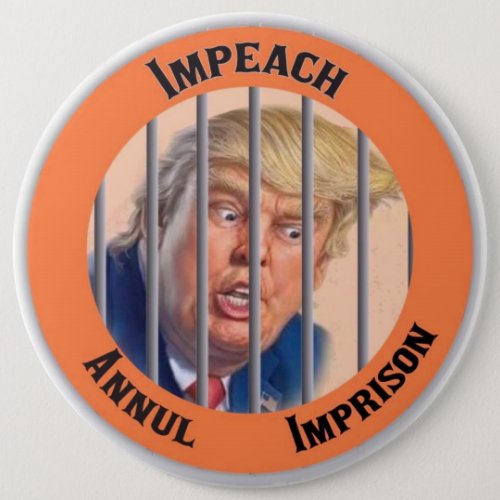 Impeach Annul Imprison Button