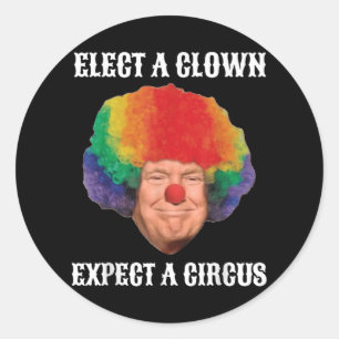 Impeach Anti-trump Elect A Clown Expect A Circus F Classic Round Sticker