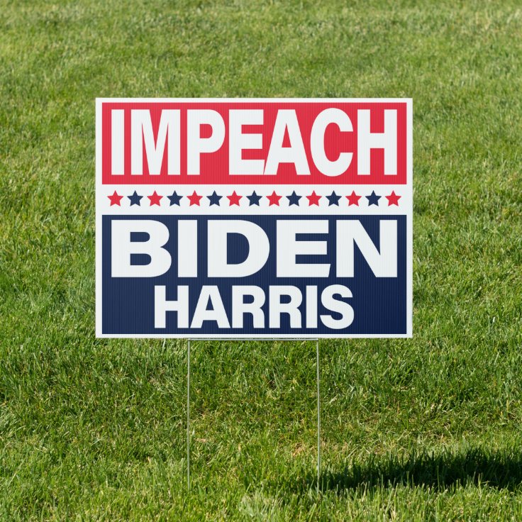 Impeach Biden Harris Anti Biden 2021 Sign | Zazzle