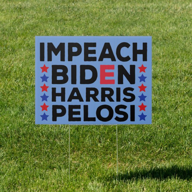 Impeach Biden Kamala Harris Nancy Pelosi Sign (Insitu)