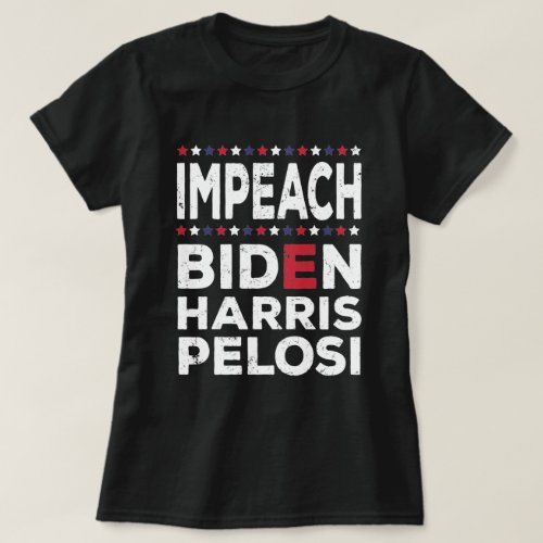  Impeach Biden Kamala Harris Nancy Pelosi  T_Shirt
