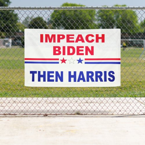 Impeach Biden Then Harris  Banner