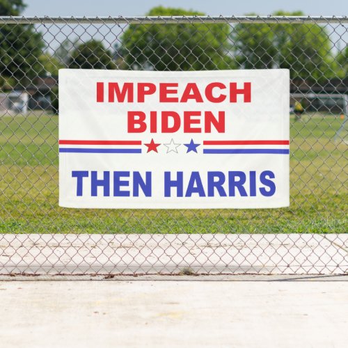 Impeach Biden Then Harris Banner