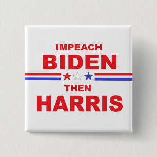 Impeach Biden Then Harris Button