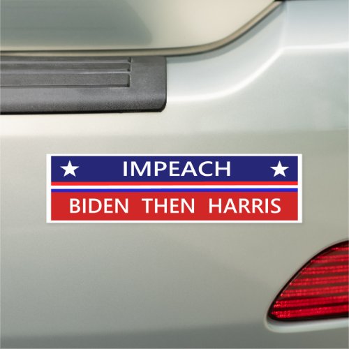 Impeach Biden Then Harris  Car Magnet