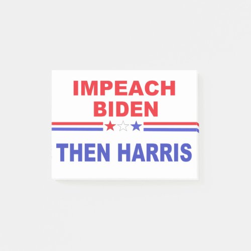 Impeach Biden Then Harris Post_it Notes