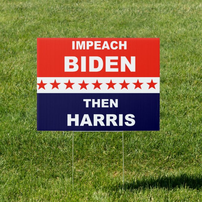 Impeach Biden Then Harris Sign (Insitu)