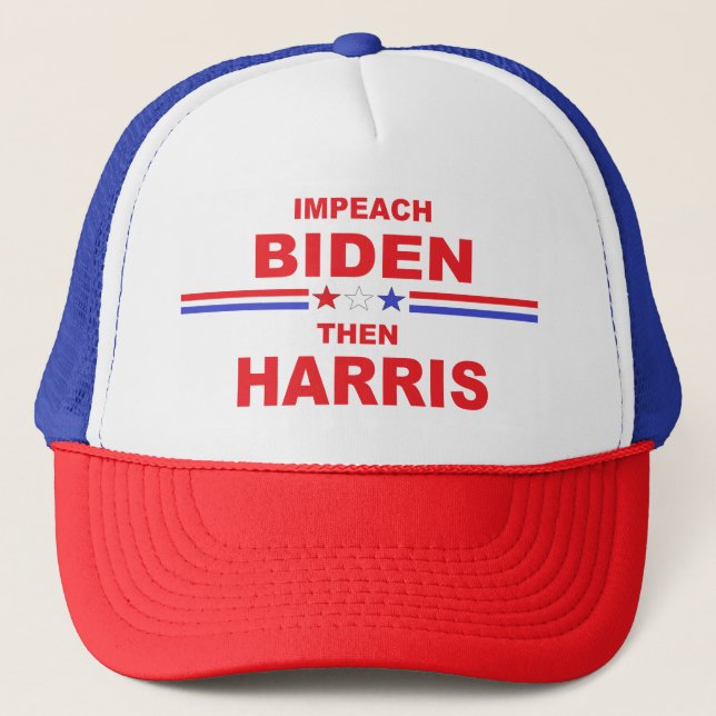 Impeach Biden Then Harris Trucker Hat (Front)