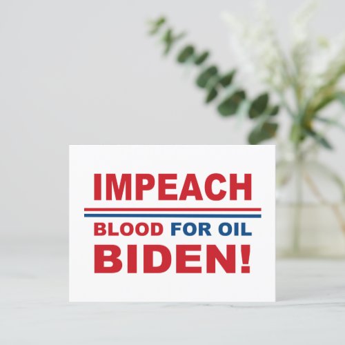 Impeach Blood for oil Biden Postcard
