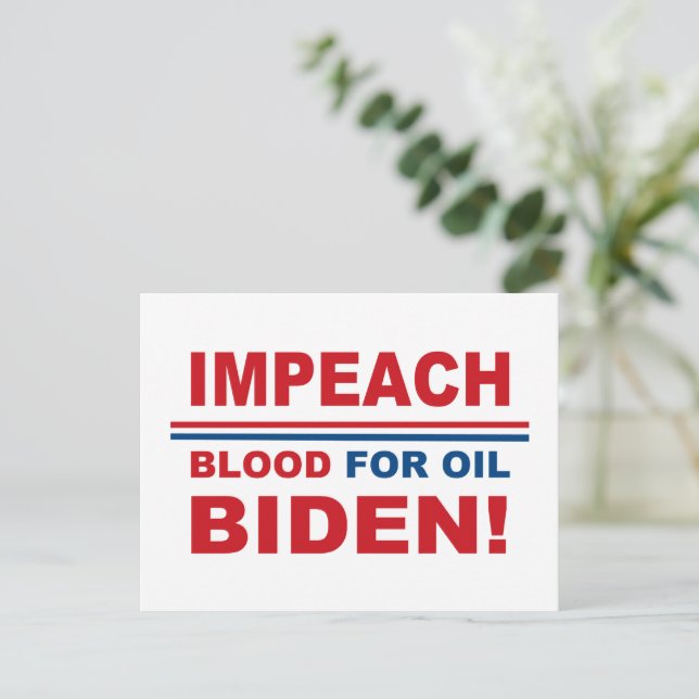 Impeach Blood for oil Biden Postcard (Standing Front)