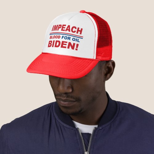 Impeach Blood for oil Biden Trucker Hat
