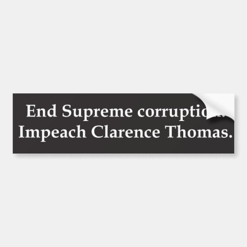 Impeach Clarence Thomas Bumper Sticker