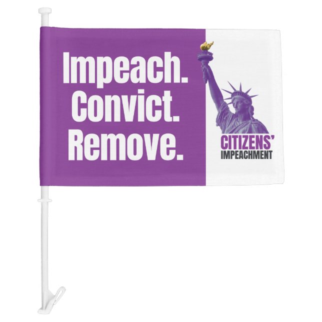 Impeach Convict Remove Car Flag (Front)