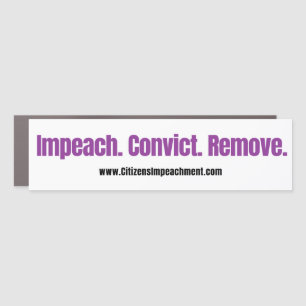 Impeach Convict Remove Car Magnet