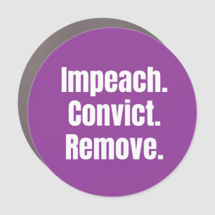 Impeach Convict Remove Car Magnet