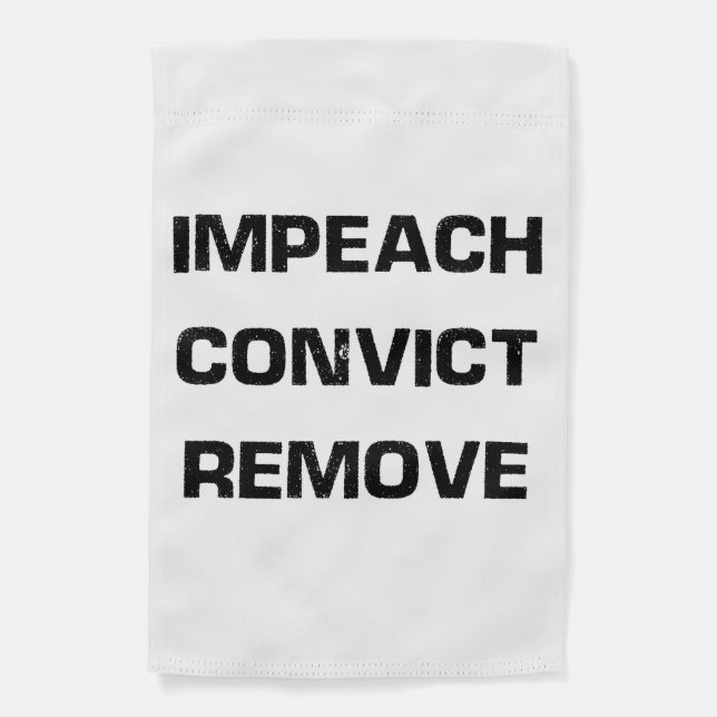 Impeach Convict Remove Garden Flag (Front)